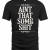Wallen Concert Aint That Some Shit Sand In My Boots Festival Summer Vacation Shirt